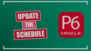 به‌روزرسانی برنامه زمان‌بندی در نرم‌افزار Primavera P6